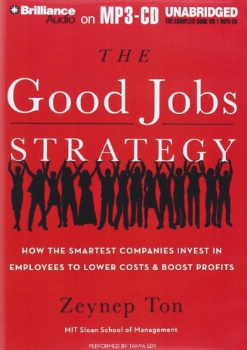 Zeynep Ton: The Good Jobs Strategy (AudiobookFormat, 2014, Brilliance Audio)