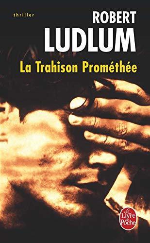 Robert Ludlum: La trahison Prométhée (French language, 2003, Grasset)