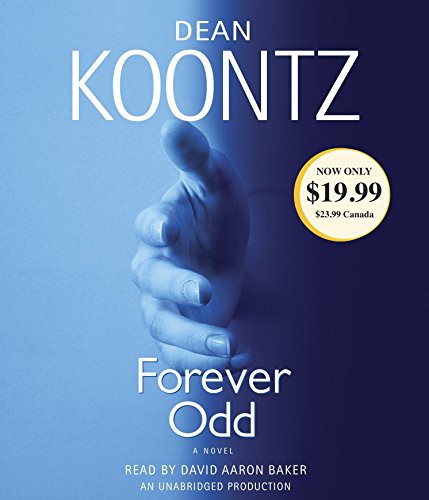 Dean Koontz, David Aaron Baker: Forever Odd (AudiobookFormat, 2008, Random House Audio Publishing Group, Random House Audio)