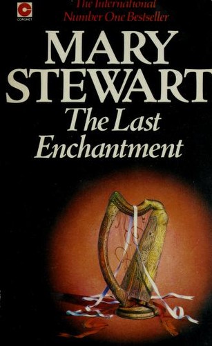 Stewart, Mary.: The Last Enchantment (Paperback, 1980, Coronet Books)