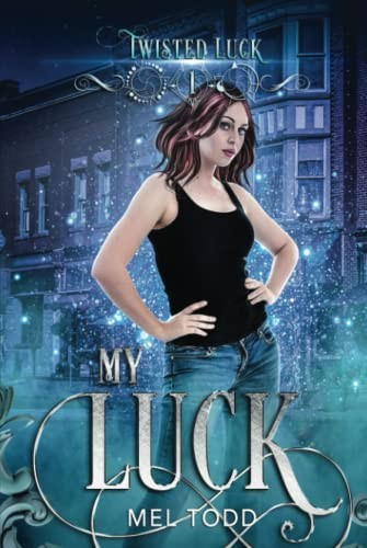 Mel Todd: My Luck (Hardcover, 2022, Bad Ash Publishing)