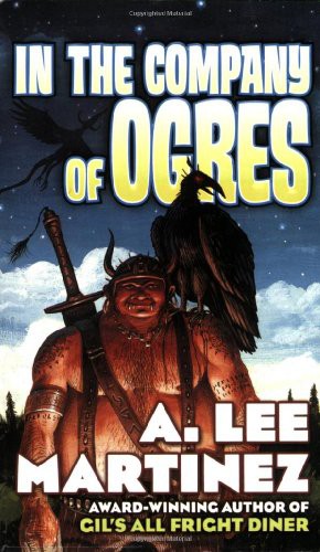 In the Company of Ogres (Paperback, 2007, Tor Books)