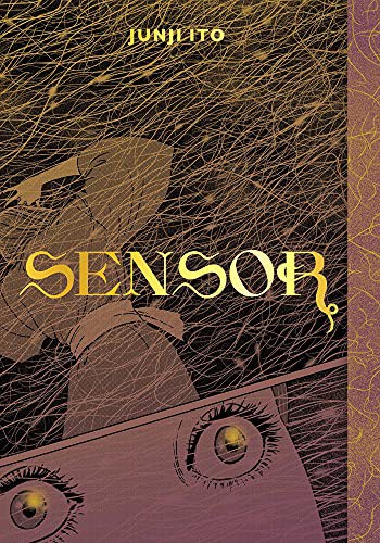 Junji Ito: Sensor (Hardcover, 2021, VIZ Media LLC)