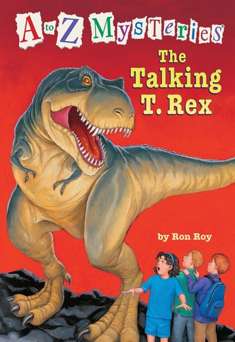 Ron Roy: The Talking T. Rex (a to Z Mysteries) (2003, Scholastic)