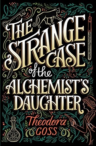 The Strange Case of the Alchemist's Daughter (Paperback, Saga Press)