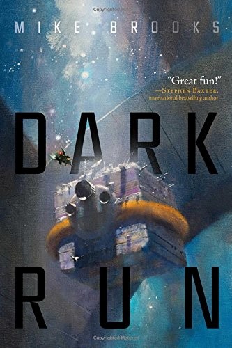 Mike Brooks: Dark Run (Paperback, 2016, Gallery / Saga Press)