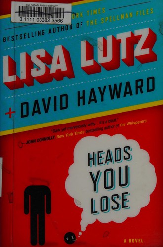 Lisa Lutz, David Hayward: Heads You Lose (2012, Penguin Publishing Group)