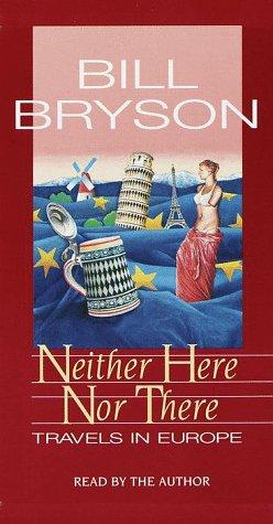 Bill Bryson, William Roberts: Neither Here Nor There (AudiobookFormat, 1999, RH Audio Voices)