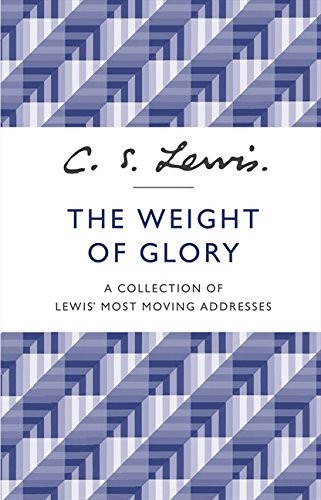 C. S. Lewis: The Weight of Glory (Paperback, 2013, William Collins)