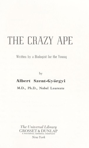 Albert Szent-Györgyi: The crazy ape (1970, Philosophical Library)