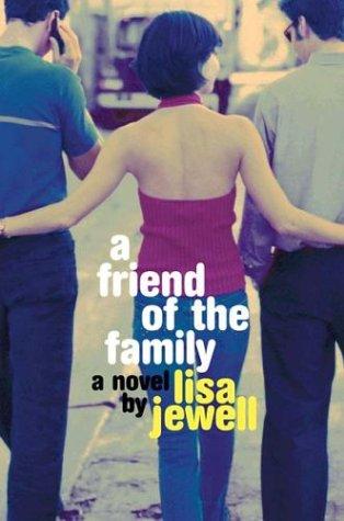 Lisa Jewell: A Friend of the Family (Hardcover, 2003, Dutton Adult)