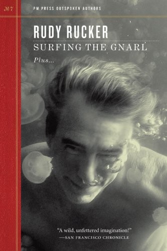 Rudy Rucker: Surfing the Gnarl (Outspoken Authors Book 7) (2012, PM Press)