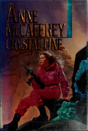 Anne McCaffrey: Crystal line (1992, Ballantine Books)