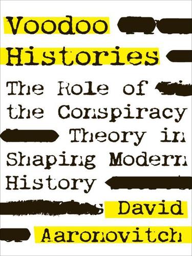 David Aaronovitch: Voodoo Histories (EBook, 2010, Penguin USA, Inc.)