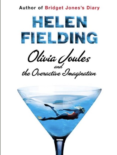 Helen Fielding: Olivia Joules and the overactive imagination (EBook, 1988, Viking)