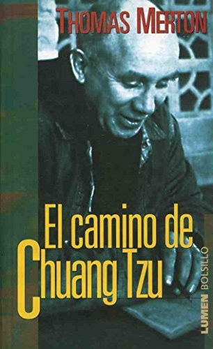 Thomas Merton: El Camino de Chuang Tzu (Paperback, Spanish language, 2001, Lumen Books/Sites Books)