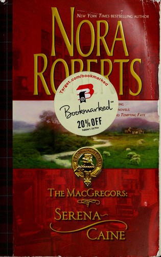 Nora Roberts: The MacGregors: Serena ~ Caine (Paperback, 2006, Silhouette)