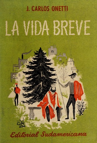 La vida breve (Hardcover, 1950, Sudamericana)