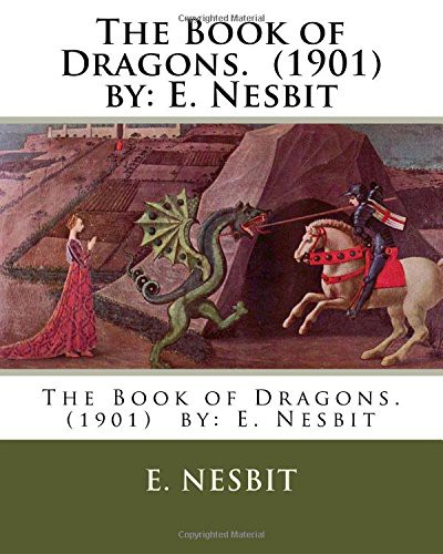 Edith Nesbit: The Book of Dragons.  by (Paperback, 2016, Createspace Independent Publishing Platform, CreateSpace Independent Publishing Platform)