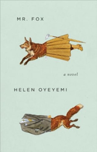 Helen Oyeyemi: Mr. Fox (Paperback, 2011, Hamish Hamilton)