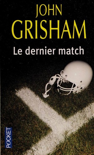 John Grisham: Le dernier match (French language, 2007, Pocket)