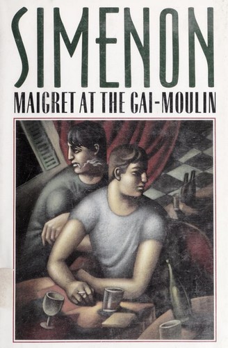 Georges Simenon: Maigret at the Gai-Moulin (Hardcover, 1991, Harcourt Brace Jovanovich)