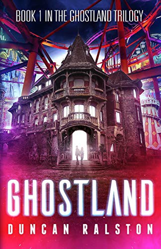 Duncan Ralston: Ghostland (Paperback, 2019, Shadow Work Publishing)