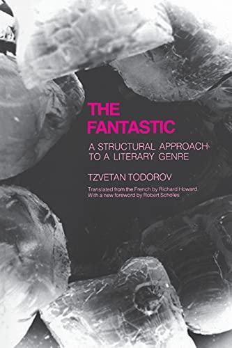 Tzvetan Todorov: The Fantastic (1975, Cornell University Press)