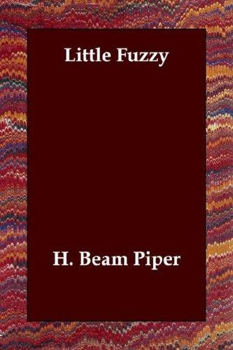 H. Beam Piper: Little Fuzzy (2006, Echo Library)