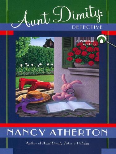 Nancy Atherton: Aunt Dimity: Detective (EBook, 2009, Penguin Group USA, Inc.)