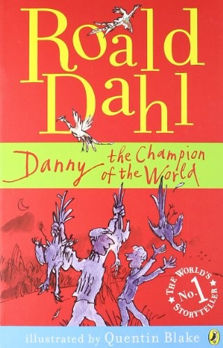 Roald Dahl: Danny the Champion of the World (2007, Puffin Books)