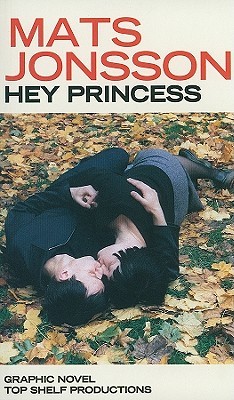 Mats Jonsson: Hey Princess (2010, Top Shelf Productions)