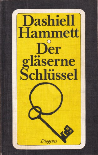 Dashiell Hammett: Der gläserne Schlüssel (German language, 1976, Diogenes)