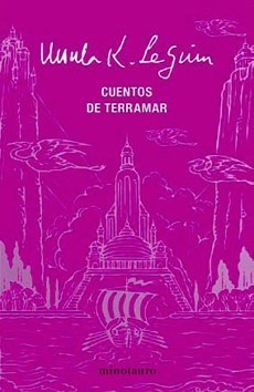 Cuentos de Terramar (Spanish language, 2014, Minotauro)