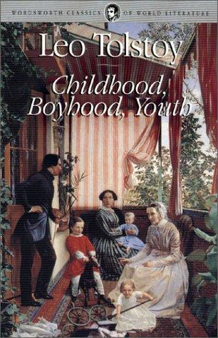 Leo Tolstoy: Childhood, Boyhood, Youth (Wordsworth Classics of World Literature) (Paperback, Wordsworth Edition)