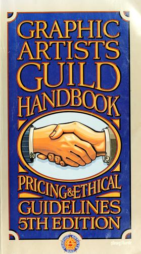 Graphic Artists Guild (U.S.): Graphic Artists Guild handbook (1984, The Guild, Distributors to the trade in the U.S. : R. Silver Assoc.)