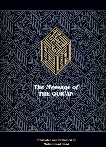 Muhammad Asad: The Message of the Qurʼān (Hardcover, 2012, The Book Foundation)