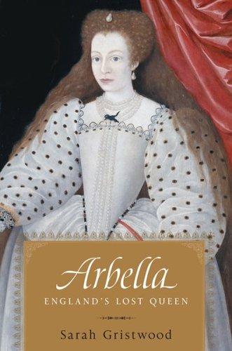 Sarah Gristwood: Arbella (Hardcover, 2005, Houghton Mifflin)