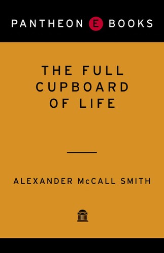 Alexander McCall Smith: The full cupboard of life (2004, Pantheon Books)