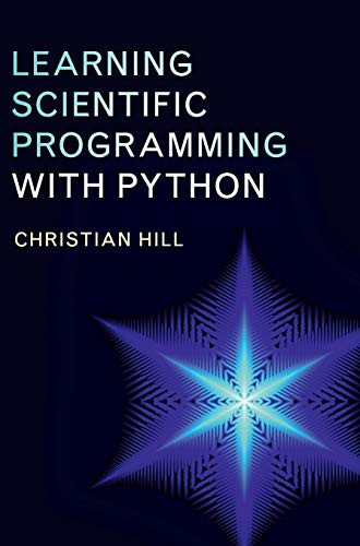 Christian Hill: Learning scientific programming with Python (2015, Cambridge University Press)