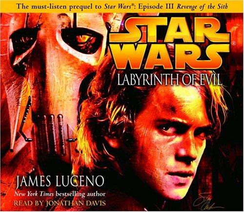 James Luceno: Labyrinth of Evil (Star Wars, Episode III Prequel Novel) (AudiobookFormat, 2005, Random House Audio)