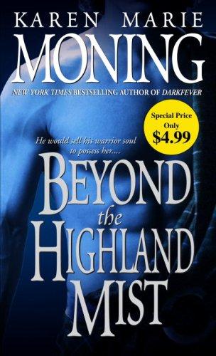 Karen Marie Moning: Beyond the Highland Mist (Highlander) (2007, Dell)