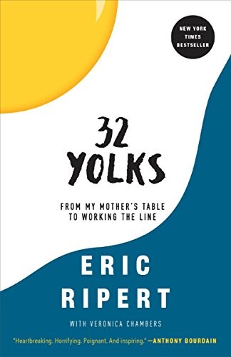 Veronica Chambers, Eric Ripert: 32 Yolks (Paperback, 2017, Random House Trade Paperbacks)