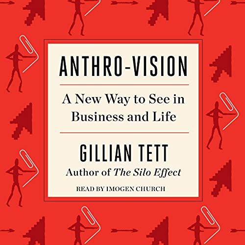 Gillian Tett: Anthro-Vision (AudiobookFormat, 2021, Simon & Schuster Audio and Blackstone Publishing)