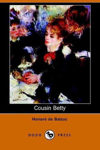 Honoré de Balzac: Cousin Betty (Paperback, 2006, Dodo Press)