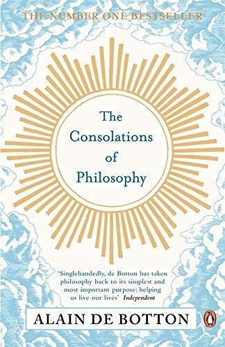 The Consolations of Philosophy. Alain de Botton (Paperback, 2001, Penguin Books, imusti)