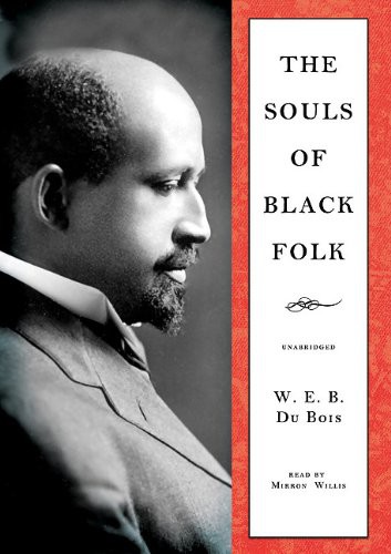 The Souls of Black Folk (AudiobookFormat, 2010, Blackstone Audio, Inc., Blackstone Audiobooks)