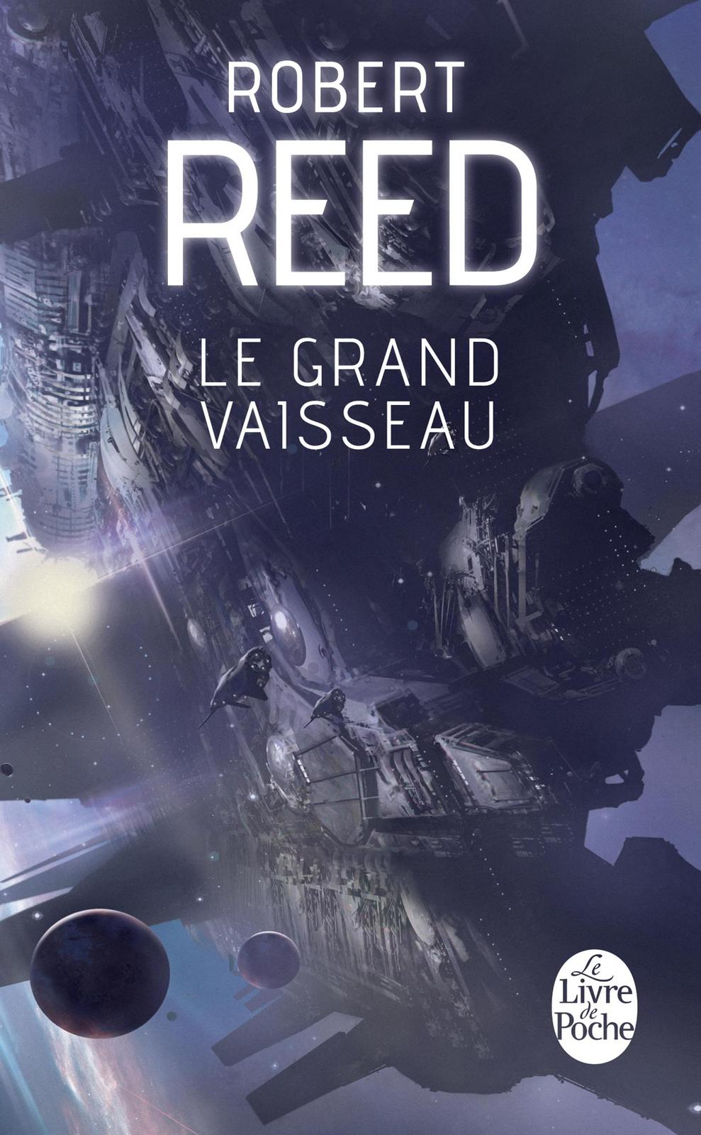 Robert Reed: Le Grand Vaisseau (French language, 2014)