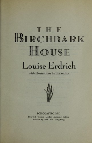 Louise Erdrich: The birchbark house (2000, Scholastic)