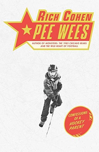 Rich Cohen: Pee Wees (Hardcover, 2021, Farrar, Straus and Giroux)